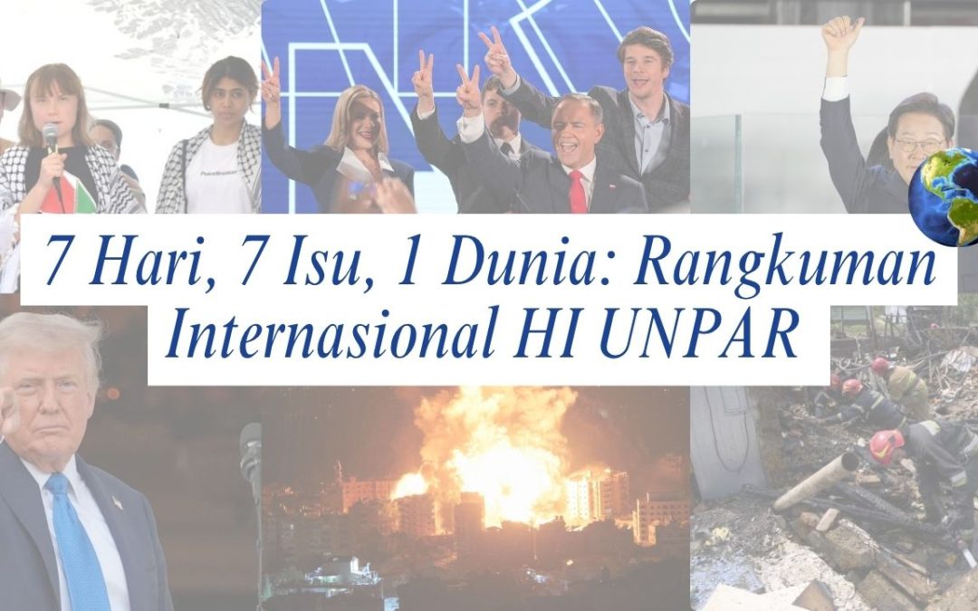 7 Hari, 7 Isu, 1 Dunia: Rangkuman Internasional HI UNPAR