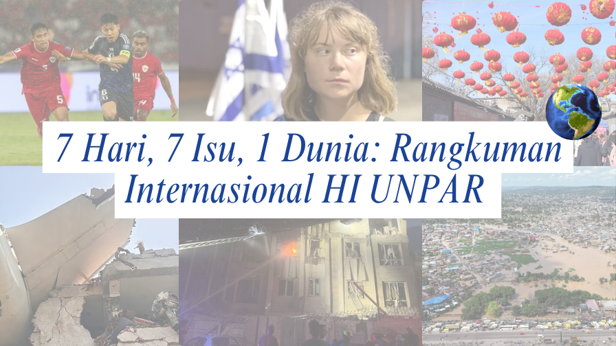 7 Isu, 7 Hari, 1 Dunia: Rangkuman Internasional HI UNPAR | Edisi 9-15 Juni 2025
