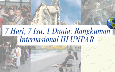 7 Hari, 7 Isu, 1 Dunia: Rangkuman Internasional HI UNPAR | Edisi 23-29 Juni 2025