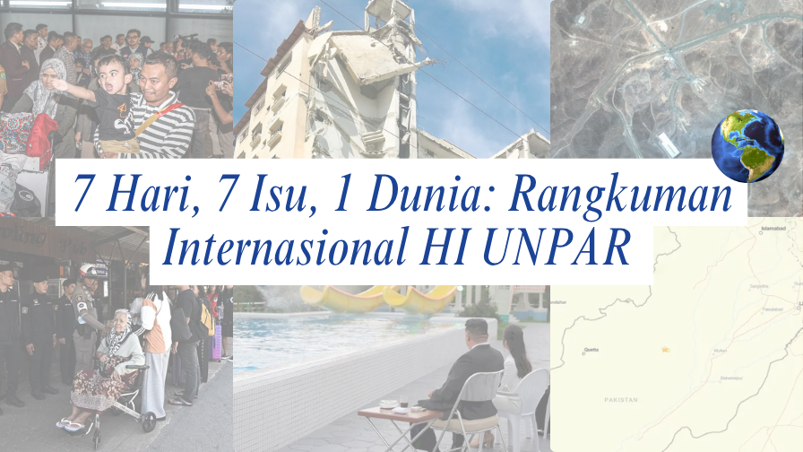 7 Hari, 7 Isu, 1 Dunia: Rangkuman Internasional HI UNPAR | Edisi 23-29 Juni 2025