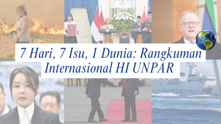 7 Hari, 7 Isu, 1 Dunia: Rangkuman Internasional HI UNPAR | Edisi 11-17 Agustus 2025