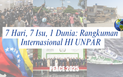 7 Hari, 7 Isu, 1 Dunia: Rangkuman Internasional HI UNPAR | Edisi 13-19 Oktober 2025