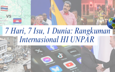 7 Hari, 7 Isu, 1 Dunia: Rangkuman Internasional HI UNPAR | Edisi 8-14 Desember 2025