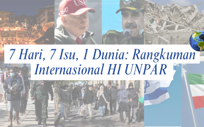 7 Hari, 7 Isu, 1 Dunia: Rangkuman Internasional HI UNPAR | Edisi 29 Desember 2025 – 4 Januari 2026