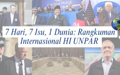 7 Hari, 7 Isu, 1 Dunia: Rangkuman Internasional HI UNPAR | Edisi 16 – 22 Februari 2026