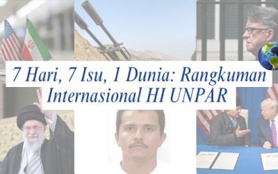 7 Days, 7 Issues, 1 World: HI UNPAR International Summary| Edition 23 February – 1 March 2026