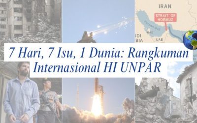 7 Hari, 7 Isu, 1 Dunia: Rangkuman Internasional HI UNPAR | Edisi 30 Maret – 5 April 2026