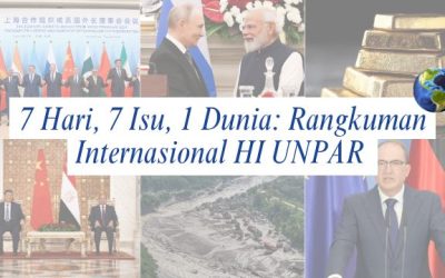 7 Hari, 7 Isu, 1 Dunia: Rangkuman Internasional HI UNPAR | Edisi 31 Agustus – 6 September 2026