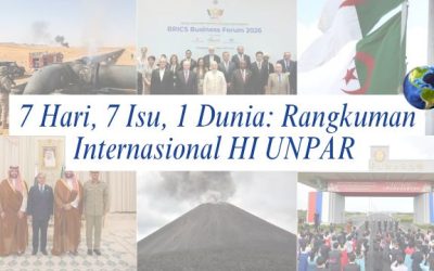7 Hari, 7 Isu, 1 Dunia: Rangkuman Internasional HI UNPAR | Edisi 7 – 13 September 2026